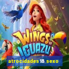 atrocidades18 sexo